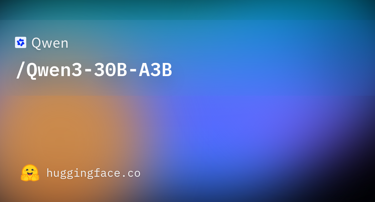 Qwen3 30B on Hugging Face